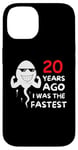 Coque pour iPhone 14 20 Years Ago I Was The Fastest Funny 20th Birthday