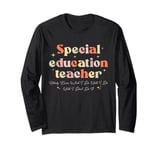 Special Education teacher Nobody Knows What I Do Until I Don Long Sleeve T-Shirt