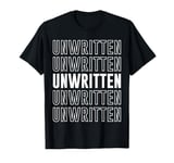 Unwritten T-Shirt