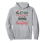 SAMAYA Personalized Christmas Naughty Nice SAMAYA Name Pullover Hoodie