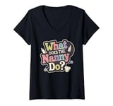 Womens What Does the Nanny Do | Funny Nanny V-Neck T-Shirt