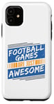 Coque pour iPhone 11 Les jeux de football sont tout simplement géniaux - Amoureux de football