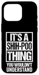 Coque pour iPhone 16 Pro Funny Shih-Poo Parent Quote Mixed Dog Breed Shihpoo Lover