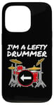 Coque pour iPhone 13 Pro Batteur pour gaucher, I'm A Lefty Drummer, Drum Teacher