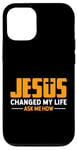 Coque pour iPhone 12/12 Pro Jésus a changé ma vie Demandez-moi comment Jésus a fait preuve de foi chrétienne