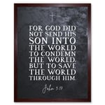 John 3:17 God Sent His Son To Save The World Christian Bible Verse Quote Scripture Typography Art Print Framed Poster Wall Decor 12x16 inch