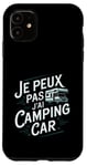 Coque pour iPhone 11 Je Peux Pas J’ai Camping Car Homme Humour Retraite Cadeau