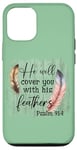 iPhone 13 He Will Cover You With His Feathers Blble Verse Psalm 91 4 Case