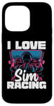 Coque pour iPhone 14 Pro Max Cute Video Gamer For Women - I Love Sim Racing