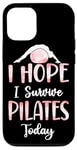 iPhone 12/12 Pro Pilates Instructor Teacher I Hope I Survive Pilates Today Case