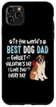 iPhone 11 Pro Max St Bernard Best Dog Dad Valentines Day Funny Puppy Case