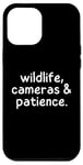 iPhone 12 Pro Max Wildlife Cameras and Patience Nature Photography Lovers Case