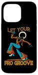 iPhone 14 Pro Max Let Your Fro Groove Retro 70s Music Afro Disco Funky Case