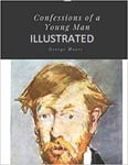 Confessions of a Young Man Illustrated