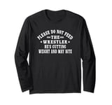 Please Do Not Feed The Wrestler- Bold Wrestling Men Boys Kid Long Sleeve T-Shirt