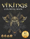 Viking Coloring Book: Nordic Warriors, Berserkers, Valhalla Runes, Spears and Sh