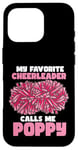 Coque pour iPhone 16 Pro Ma pom-pom girl préférée m'appelle Poppy Cheerleading Daddy