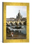 Kunst für Alle 'Encadré Image de Bernardo Bellotto Dresde Le elbufer sous Le Pont Auguste, Droit Impression d'art dans Le Cadre de Haute qualité Photos Fait Main, 30 x 40 cm, Or Raya