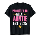 Cute Promoted to Great Auntie Est. 2025 Funny New Aunt 2025 T-Shirt