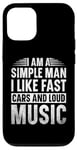 Coque pour iPhone 12/12 Pro Simple Man, Like Fast Cars and Loud Music Citation