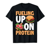 Fueling Up on Protein Weight Lifting T-Shirt