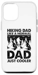 Coque pour iPhone 12/12 Pro Un papa qui fait de la randonnée comme un père normal, juste plus cool - Hiking Daddy