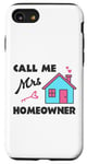 iPhone SE (2020) / 7 / 8 Housewarming party, Call me Mrs Homeowner, New House Owner Case