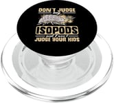 Isopod Food Don´t judge my Isopods Food Isopod Owner PopSockets PopGrip for MagSafe