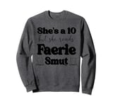 Smutty Book Shirt Women Still Read Fairytales Spicy Faerie Sweatshirt