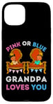 Coque pour iPhone 15 Plus Rose ou bleu Grandpa Loves You Gender Reveal Dad Baby Shower