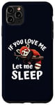 Coque pour iPhone 11 Pro Max Panda rouge endormi « If You Love Me Let Me Sleep »