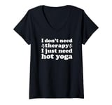 Womens Hot Yoga I Love Hot Yoga Funny Hot Yoga V-Neck T-Shirt