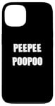 iPhone 13 PEEPEEPOOPOO PEEPEE POOPOO PEE PEE POO POO Case