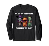 Halloween costum we are the frightening figures of the night Long Sleeve T-Shirt