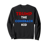 Donald Trump The Comeback Kid, Pride and Support For Trump Sweatshirt