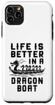 Coque pour iPhone 11 Pro Max La vie est meilleure dans Dragon Boat Racing Dragon Boating Expert