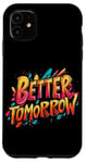 iPhone 11 Multicolor Better Tomorrow Costume for Boys and Girls Case