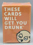 THESE CARDS WILL GET YOU DRUNK ADULT DRINKING GAME NEW & SEALED PARTY CARD GAME