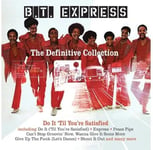 B.T. Express  The Definitive Collection  Do It &#039;Til You&#039;re Satisfied  CD