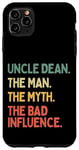 Coque pour iPhone 11 Pro Max Uncle Dean Citation humoristique The Man The Myth The Bad Influence