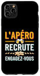 Coque pour iPhone 11 Pro Max L'Apéro Recrute Engagez-vous Humour Convivialité Amusant