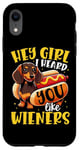 iPhone XR Hey Girl I heard you like Wieners Funny Dachshund Case