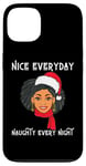 Coque pour iPhone 13 Noir Femmes Noël Nice Everyday Naughty Every Night Fun