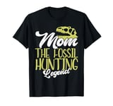 Mom The Fossil Hunting Legend Mother's Day Fossil Hunting T-Shirt