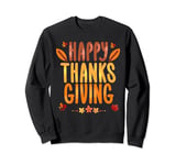 fall thanksgiving Happy thanksgiving for family thanksgiving Sweatshirt