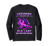 Assuming Im An Old Lady Was Your First Mistake Dragon Womens Long Sleeve T-Shirt