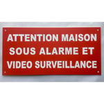 Pancarte "MAISON SOUS ALARME ET VIDEO SURVEILLANCE" format 100 x 200 mm SIGNALÉTIQUE