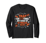 Trap Shooting My Kind Of Stress Relief Trap Clay Shooting Long Sleeve T-Shirt