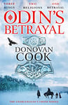 Odin's Betrayal: An action-packed historical adventure series from Donovan Cook (The Charlemagne's Cross Series Book 1)