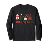 As Merry As It Gets - Sassy Funny Christmas Long Sleeve T-Shirt